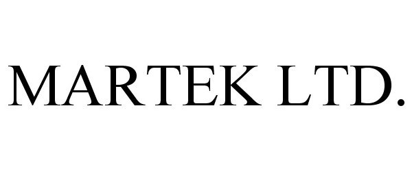 Trademark Logo MARTEK LTD.