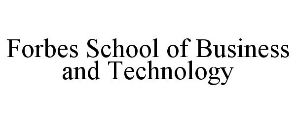  FORBES SCHOOL OF BUSINESS AND TECHNOLOGY