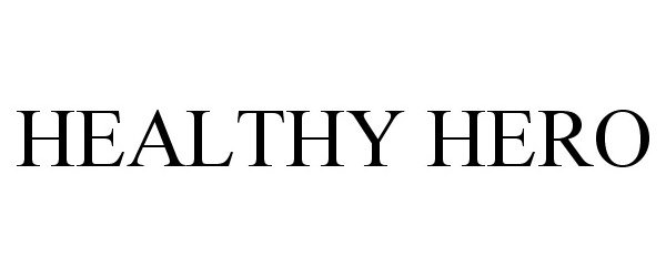 Trademark Logo HEALTHY HERO