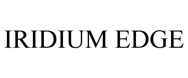 Trademark Logo IRIDIUM EDGE