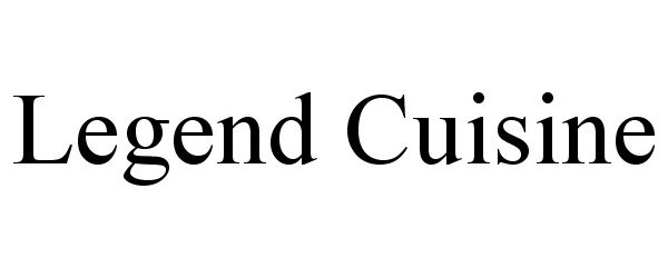 Trademark Logo LEGEND CUISINE