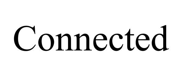 Trademark Logo CONNECTED
