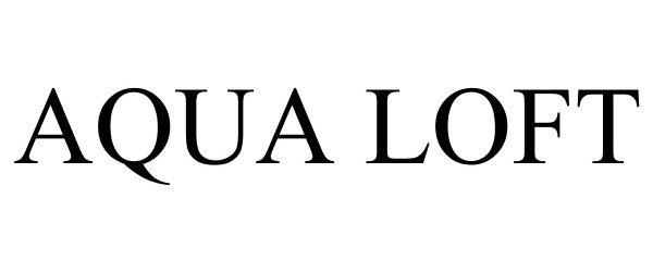 Trademark Logo AQUA LOFT