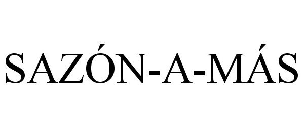 Trademark Logo SAZÓN-A-MÁS