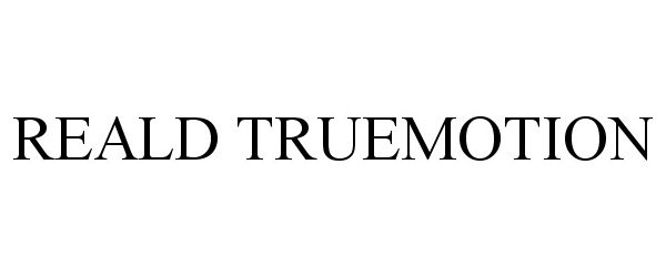 Trademark Logo REALD TRUEMOTION