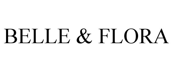  BELLE &amp; FLORA