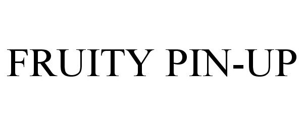Trademark Logo FRUITY PIN-UP
