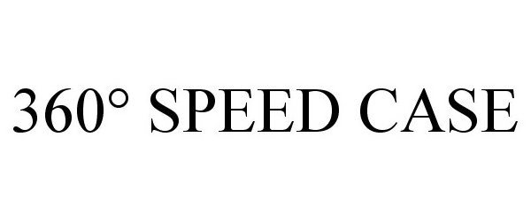 Trademark Logo 360° SPEED CASE