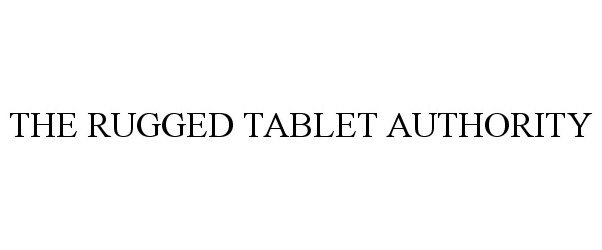  THE RUGGED TABLET AUTHORITY