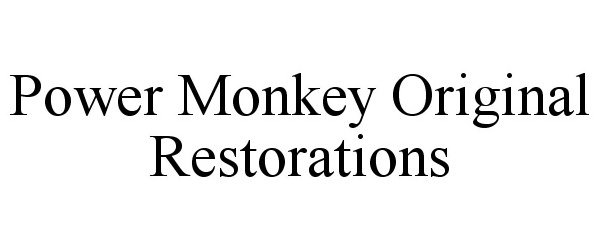  POWER MONKEY ORIGINAL RESTORATIONS
