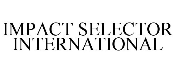  IMPACT SELECTOR INTERNATIONAL