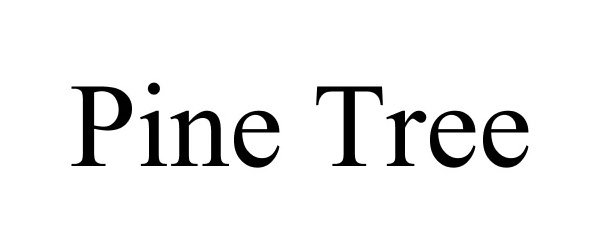 Trademark Logo PINE TREE