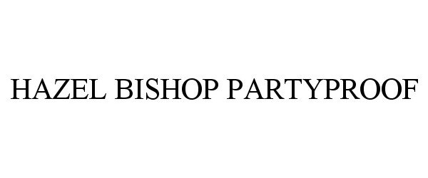  HAZEL BISHOP PARTYPROOF