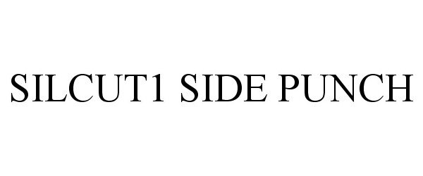 Trademark Logo SILCUT1 SIDE PUNCH