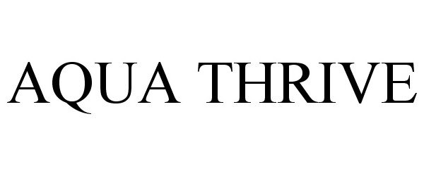 Trademark Logo AQUA THRIVE