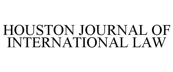  HOUSTON JOURNAL OF INTERNATIONAL LAW