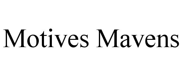 Trademark Logo MOTIVES MAVENS