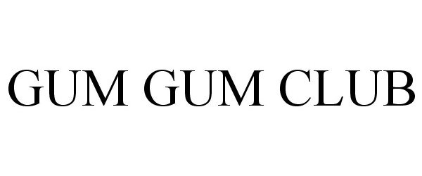  GUM GUM CLUB