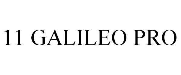 Trademark Logo 11 GALILEO PRO