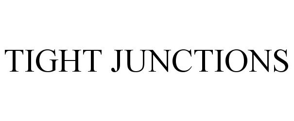 Trademark Logo TIGHT JUNCTIONS