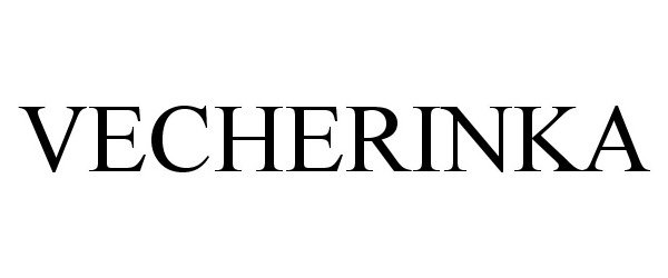 Trademark Logo VECHERINKA