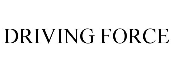 Trademark Logo DRIVING FORCE