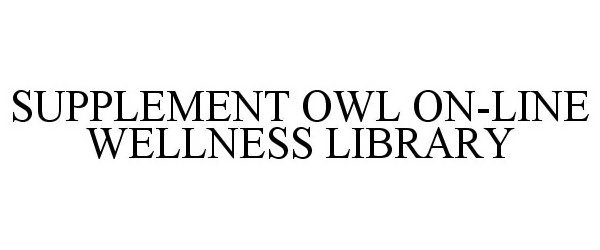  SUPPLEMENT OWL ON-LINE WELLNESS LIBRARY