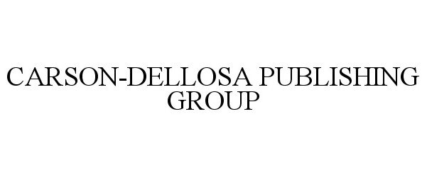 Trademark Logo CARSON-DELLOSA PUBLISHING GROUP