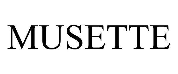 Trademark Logo MUSETTE