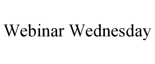 Trademark Logo WEBINAR WEDNESDAY