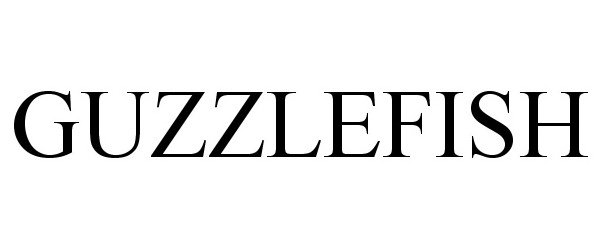 Trademark Logo GUZZLEFISH