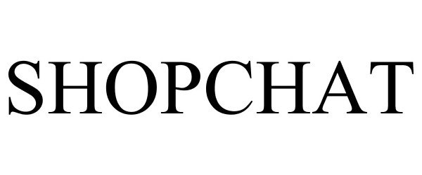 Trademark Logo SHOPCHAT