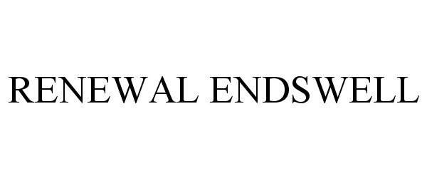  RENEWAL ENDSWELL