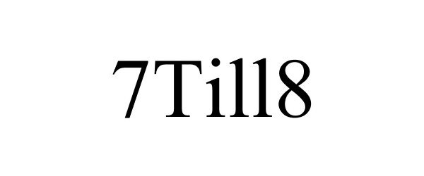 Trademark Logo 7TILL8