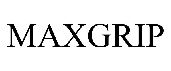 Trademark Logo MAXGRIP