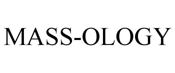 Trademark Logo MASS-OLOGY