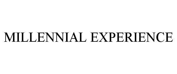 Trademark Logo MILLENNIAL EXPERIENCE