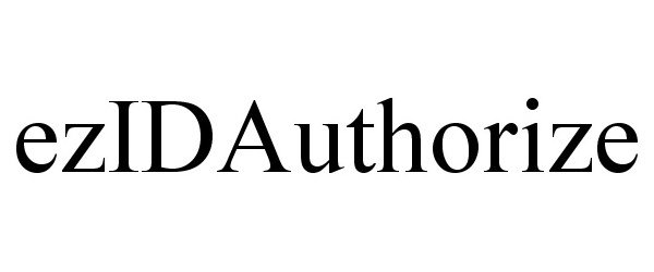 Trademark Logo EZIDAUTHORIZE