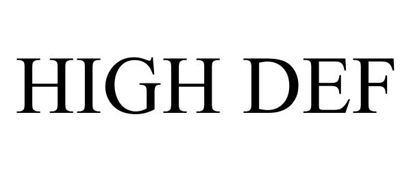 Trademark Logo HIGH DEF