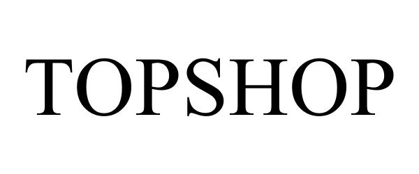 Trademark Logo TOPSHOP