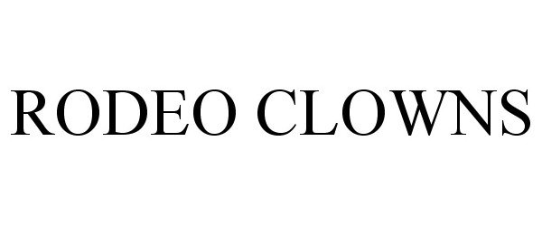 Trademark Logo RODEO CLOWNS