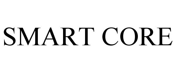 Trademark Logo SMART CORE