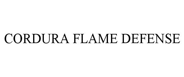Trademark Logo CORDURA FLAME DEFENSE