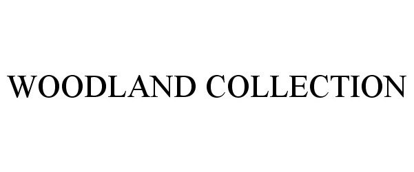 Trademark Logo WOODLAND COLLECTION