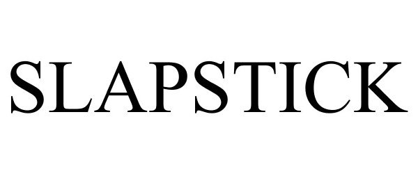 Trademark Logo SLAPSTICK