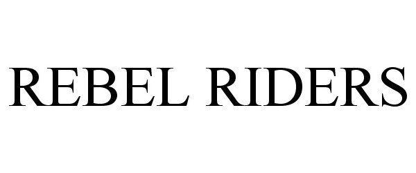 Trademark Logo REBEL RIDERS