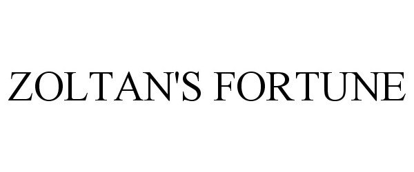 Trademark Logo ZOLTAN'S FORTUNE