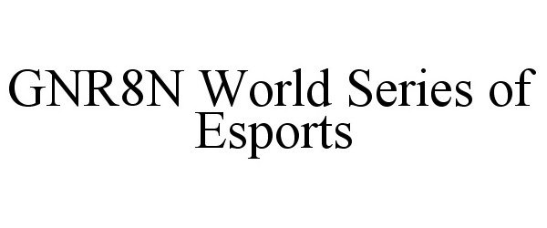  GNR8N WORLD SERIES OF ESPORTS