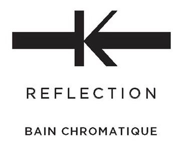  K REFLECTION BAIN CHROMATIQUE