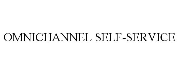  OMNICHANNEL SELF-SERVICE